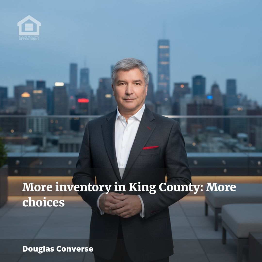 Inventory Expands in King County: More Choices for Buyers